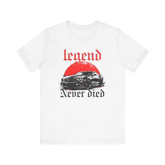 Legend never died _ Chevrolet Camaro t-shirt