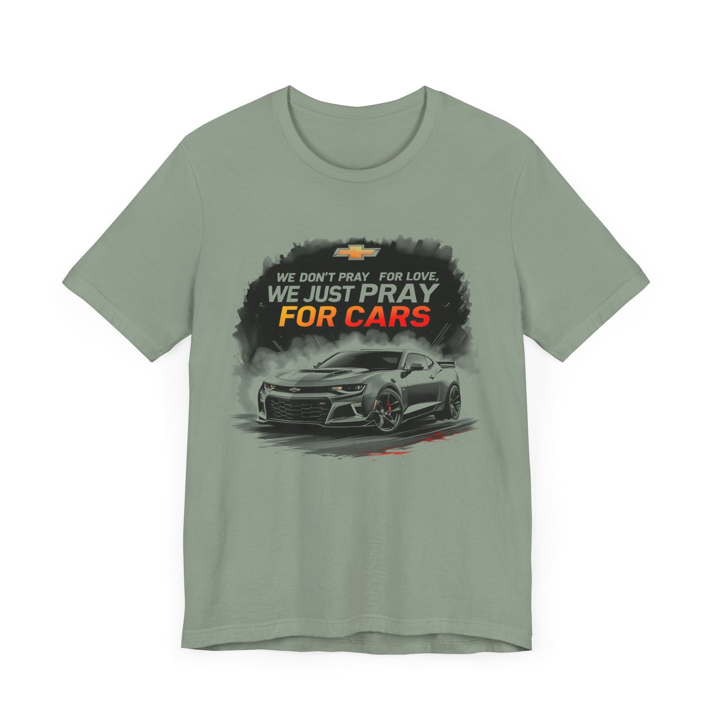 Chevrolet Camaro t-shirt with quote we don't pray for love we just pray for cars